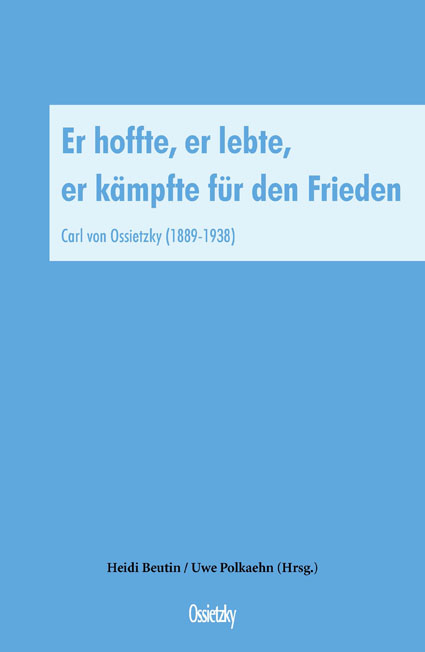 Cover: Er hoffte, er lebte, er kämpfte für den Frieden