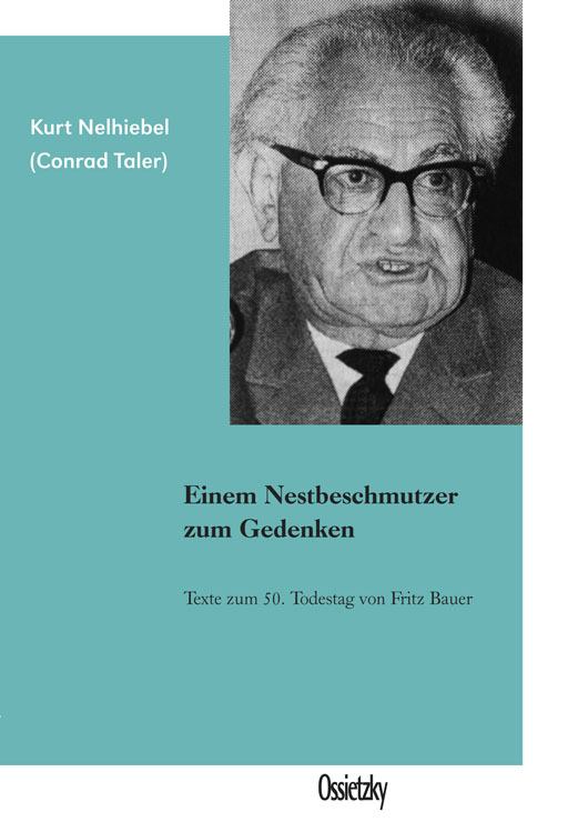 Einem Nestbeschmutzer zum Gedenken; Kurt Nelhiebel (Conrad Taler)